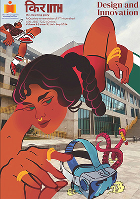 IITH’s newsletter KirIITH’s issue on Design and Innovation